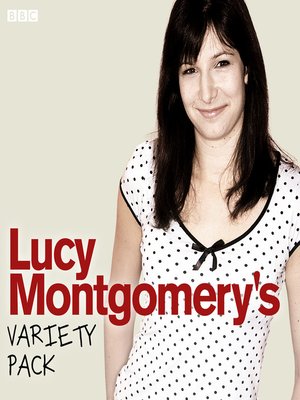 cover image of Lucy Montgomery's Variety Pack, Episode 3
